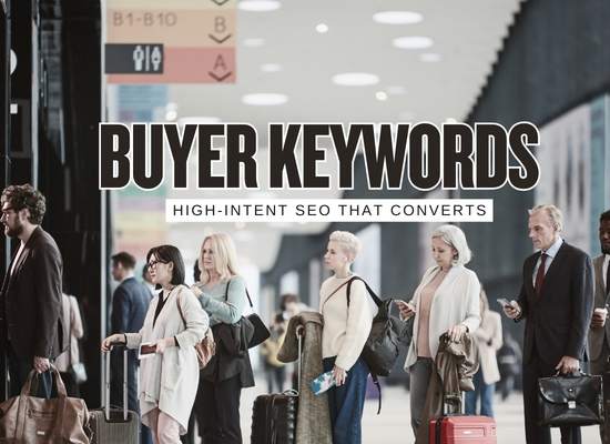 High-Intent SEO in 2026: 16 Keywords That Bring Buyers, Not Random Traffic