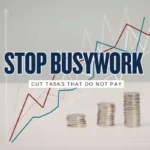 The Stop Doing List: 23 Busywork Tasks That Don’t Move Revenue