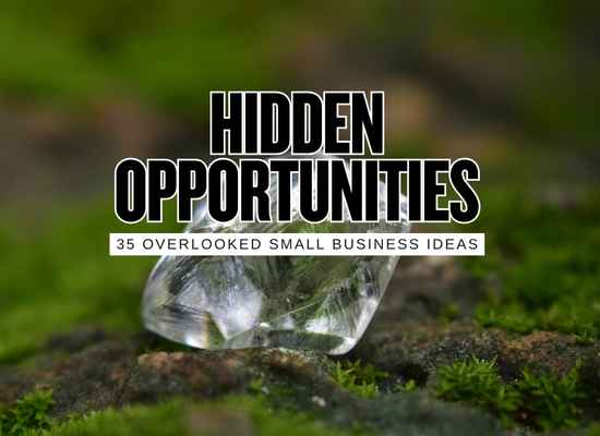 35 Overlooked Small Business Ideas With More Real Demand Than Hype
