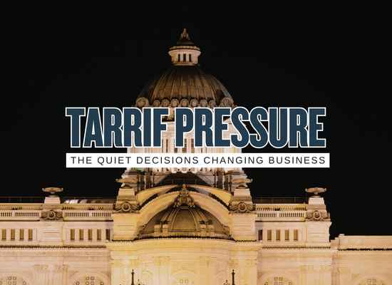 Tariff Pressure and the Quiet Rewrite of Small Business Decision Making