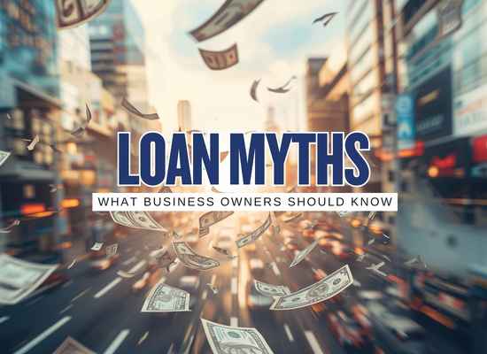 Top Business Loan Myths That Still Cost Owners Money in 2026