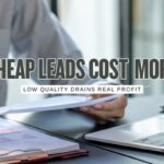Cheap Leads Expensive Damage