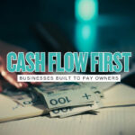 Cash Flow First 12 Businesses Built for Owners Who Want Income Not Investor Theater