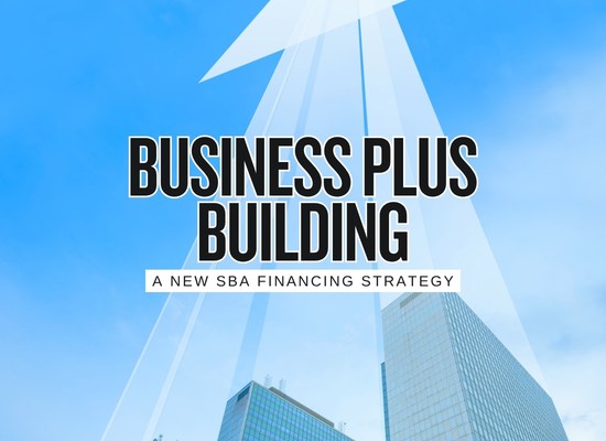The New $10 Million SBA Stack Could Let Buyers Finance the Business and the Building Together