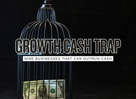Growth Can Starve a Business 9 Industries Most Exposed to the Working Capital Trap