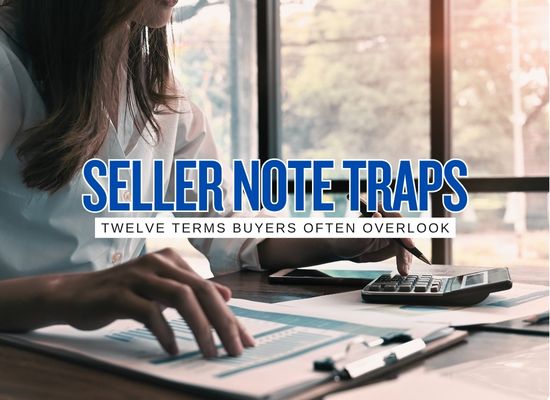 Buying a Business With Seller Financing: 12 Promissory Note Terms Buyers Often Miss